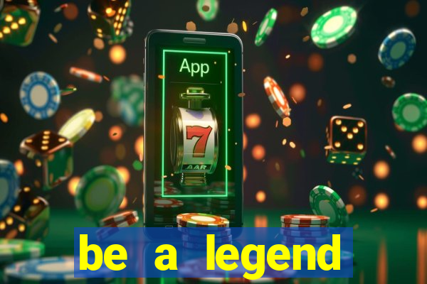 be a legend football unlimited money